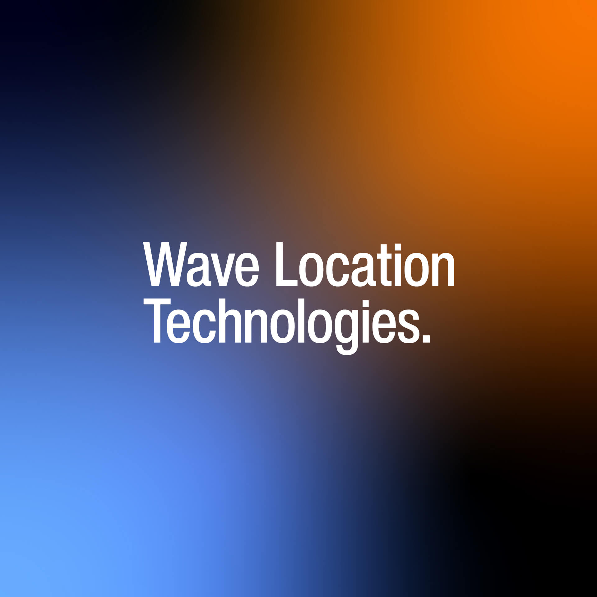 Wave Location Technologies